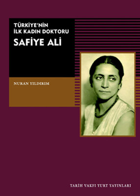 Türkiye'nin İlk Kadın Doktoru Safiye Ali