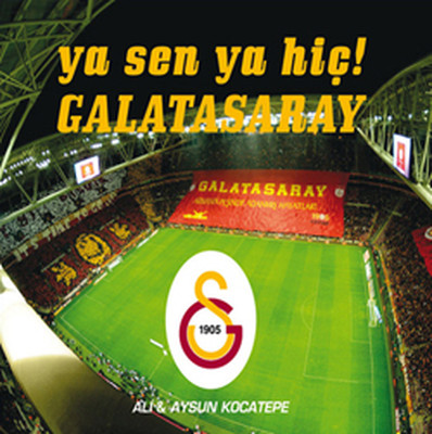 Ya Sen Ya Hiç Galatasaray