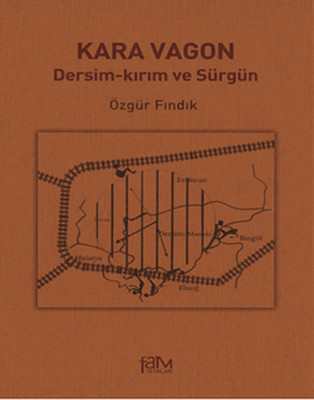 Kara Vagon ( Dersim- Kırım ve Sürgün)