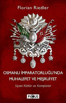 Osmanlı İmparatorluğu'nda Muhalefet ve Meşruiyet