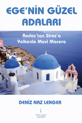 Ege'nin Güzel Adaları Rodos'tan Siros'a Yelkenle Mavi Macera