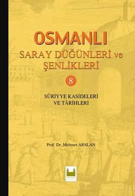 Osmanlı Saray Düğünleri ve Şenlikleri - 8