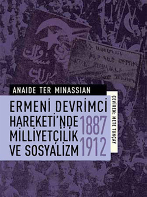 Ermeni Devrimci Hareketinde Milliyetçilik ve Sosyalizm (1877-1912)