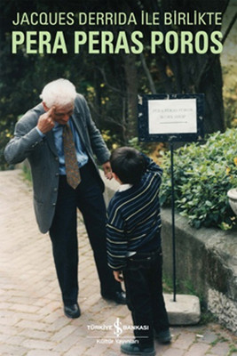 Jacques Derrida ile Birlikte Pera Peras Poros