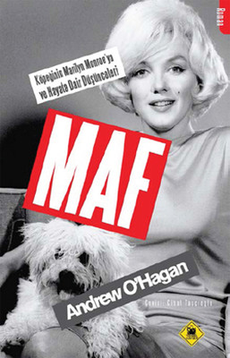 MAF Köpeğinin Marlyn Monroe'ya  ve Hayata Dair Düşünceleri