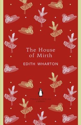 House of Mirth (Penguin English Library)