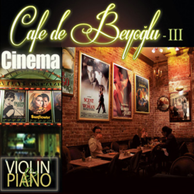 Cafe De Beyoğlu III- Cinema