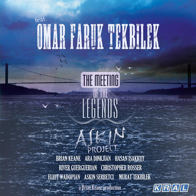 The Meeting Of The Legends (Aşkın Project)