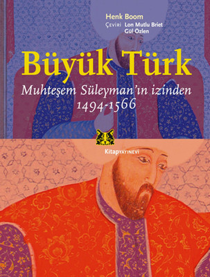 Büyük Türk Muhteşem Süleyman'ın İzinden (1494-1566)