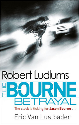 Robert Ludlum's The Bourne Betrayal (Bourne 5)