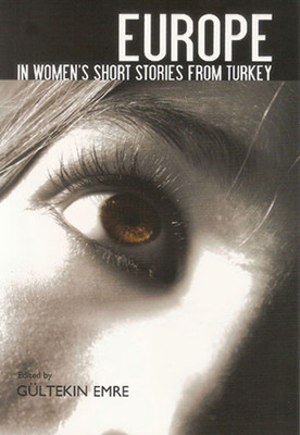 Europe in Women's Short Stories from Turkey (Turkish Literature)