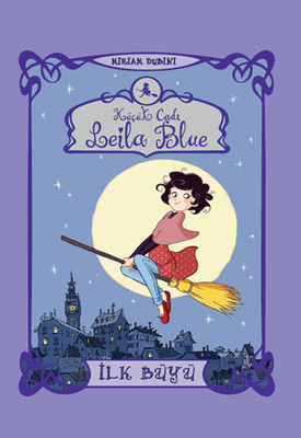 Küçük Cadı Leila Blue İlk Büyü