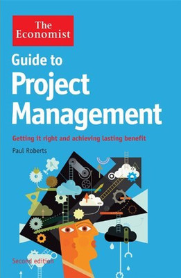 Guide to Project Management (2nd Edn): Getting it right and achieving lasting benefit