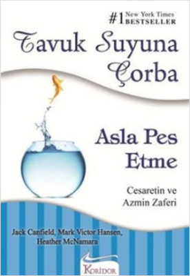 Tavuk Suyuna Çorba - Asla Pes Etme