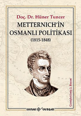 Metternisch'in Osmanlı Politikası (1815-1848)