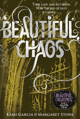 Beautiful Chaos (Book 3) (Beautiful Creatures)