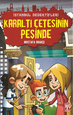 İstanbul Dedektifleri - Karaltı Çetesinin Peşinde