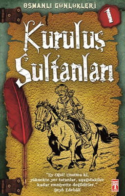 Osmanlı Günlükleri - Kuruluş Sultanları