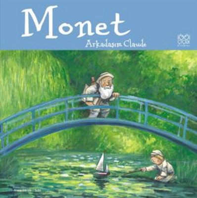 Monet - Arkadaşım Claude