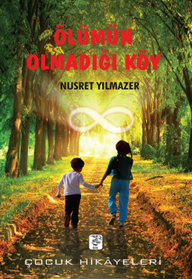 Ölümün Olmadığı Köy