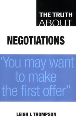 He-Thompson-The Truth About Negotiations P1