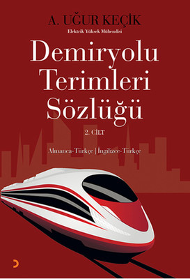 Demiryolu Terimleri Sözlüğü 2. Cilt