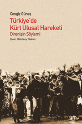 Türkiye'de Kürt Ulusal Hareketi: Direnişin Söylemi