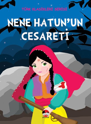 Nene Hatun'nun Cesareti