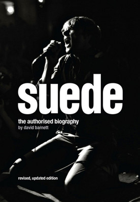 Suede: The Authorised Biography