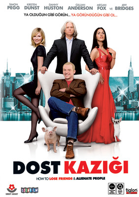 How To Lose Friends And Alinate People - Dost Kazığı