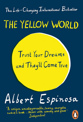 The Yellow World: Trust Your Dreams and They'll Come True