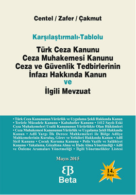 Türk Ceza Kanunu Ceza Muhakemesi Kanunu Ceza ve Güvenlik Tedbirlerinin İnfazı Hakkında