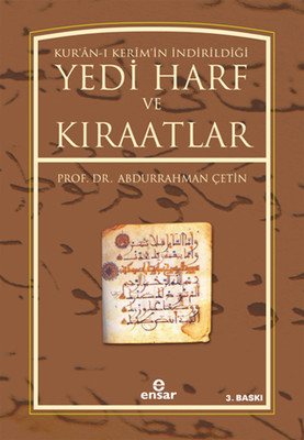 Kuran'ı Kerim'in İndiriliği Yedi Harf ve Kıraatlar