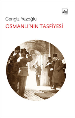 Osmanlı'nın Tasfiyesi