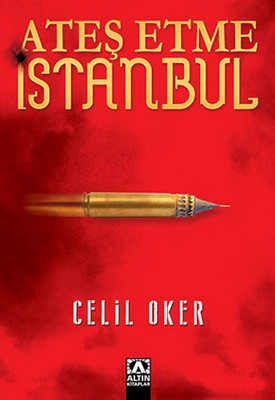 Ateş Etme İstanbul