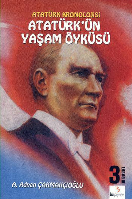 Atatürk'ün Yaşam Öyküsü