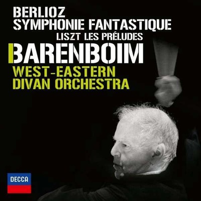 Berlioz: Symphonie Fantastique Liszt: Les Preludes West-Eastern Divan Orchestra