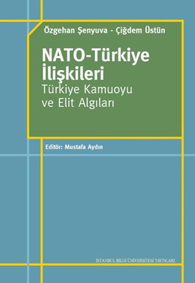 Nato-Türkiye İlişkileri Türkiye Kamuoyu ve Elit Algıları