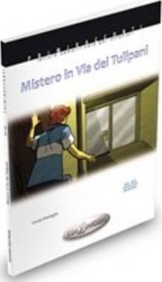 Mistero in Via dei Tulipani (A1 - A2) İtalyanca Okuma Kitabı Temel Seviye