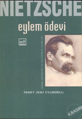 Nietzsche: Eylem Ödevi Nietzsche: Eylem Ödevi