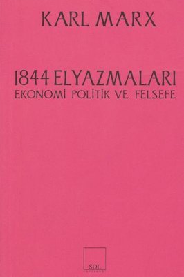 1844 ElyazmalarıEkonomi Politik ve Felsefe