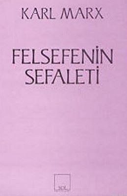 Felsefenin Sefaleti M. Proudhon'un Sefaletin Felsefesi'ne Yanıt