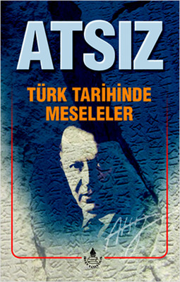 Türk Tarihinde Meseleler Bütün Eserleri 7