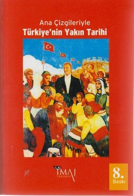 Ana Çizgileriyle Türkiyenin Yakın Tarihi1789-1980