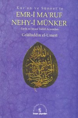 Kur'an ve Sünnet'te Emr-i Ma'ruf Nehy-i Münker-Tarih ve Siyasi Tahlil Açısından