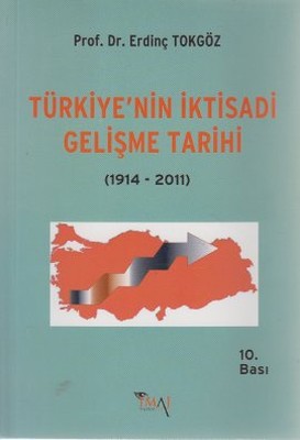 Türkiye'nin İktisadi Gelişme Tarihi(1914- 2011)