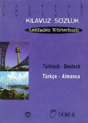 Türkisch - Deutsch / Türkçe Almanca (Kılavuz Sözlük - Leitfaden Wörterbuch)