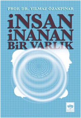 İnsan İnanan Bir Varlık