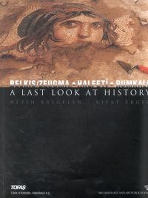 A Last Look At HistoryBelkıs / Zeugma - Halfeti - Rumkale