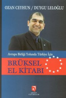Avrupa Birliği Yolunda Türkiye İçin Brüksel El Kitabı